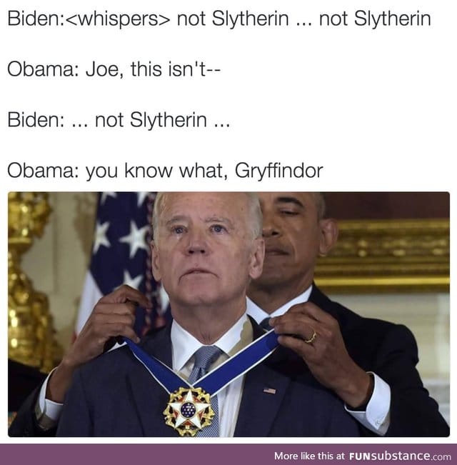 Not Slytherin....