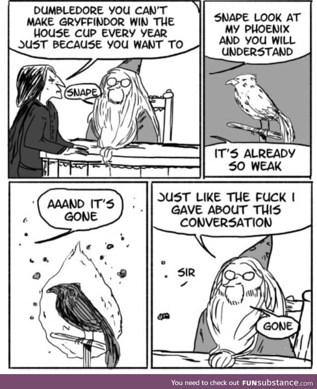 Dumbledore doesn't care what you think