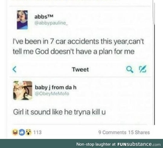 God is just trying to tell her not to drive