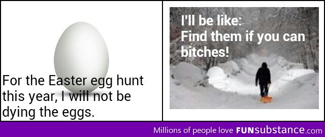 For the Easter egg hunt this year