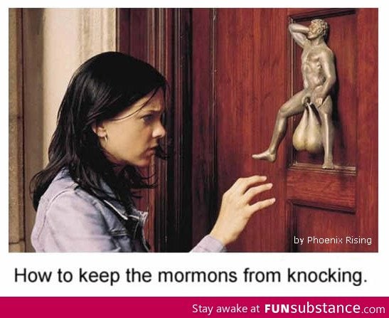 How to keep the Mormon's from knocking