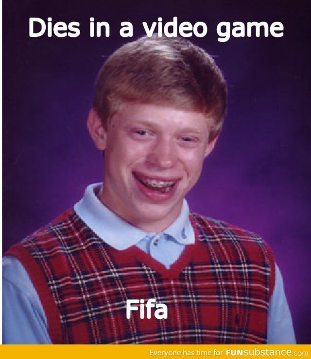 Bad Luck Brian Plays Fifa 13