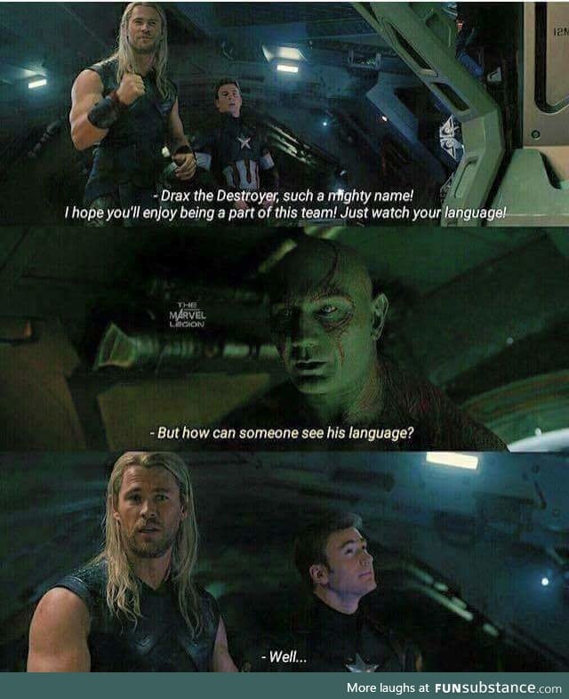 Someone who is even more clueless than Thor