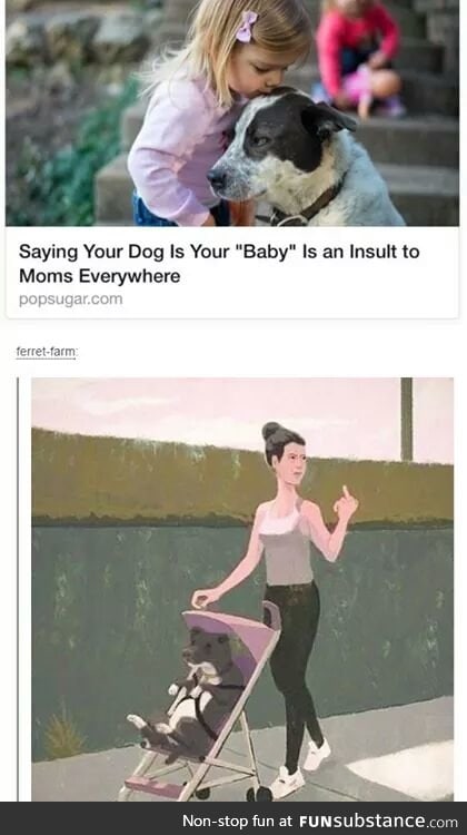 Well f*ck moms everywhere then