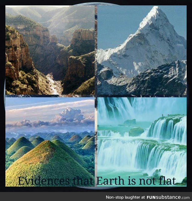I'm pretty sure Earth is not Flat