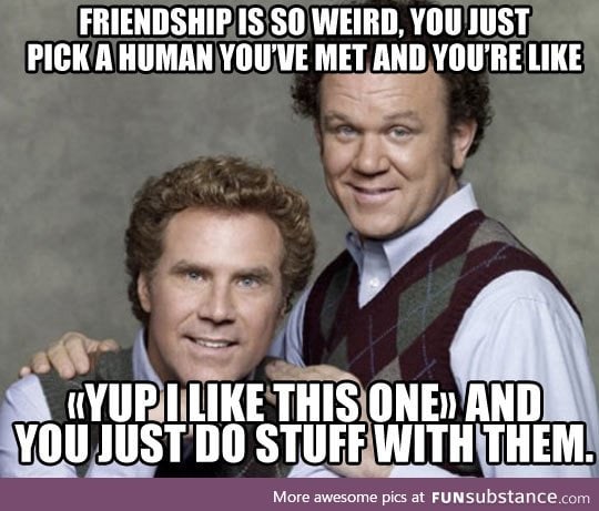 Friendships are weird