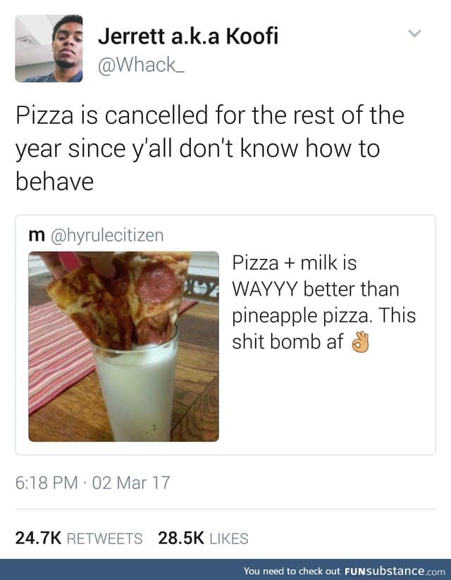 Why would you dip your f*cking pizza in milk???