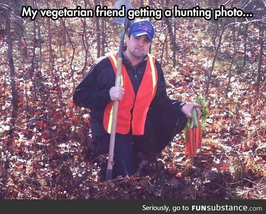 When vegetarians decide to hunt