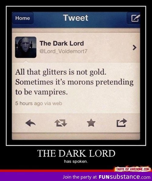 The Dark Lord has spoken