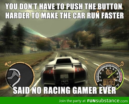 Racing gamers will know