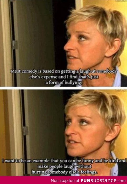 Ellen says it right