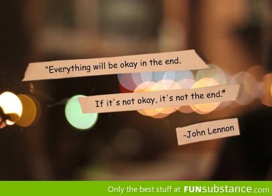 Everything will be OK in the end