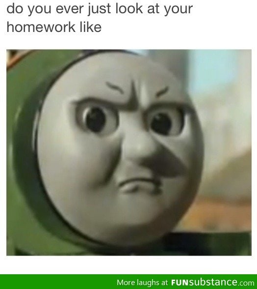 Homework ugh!