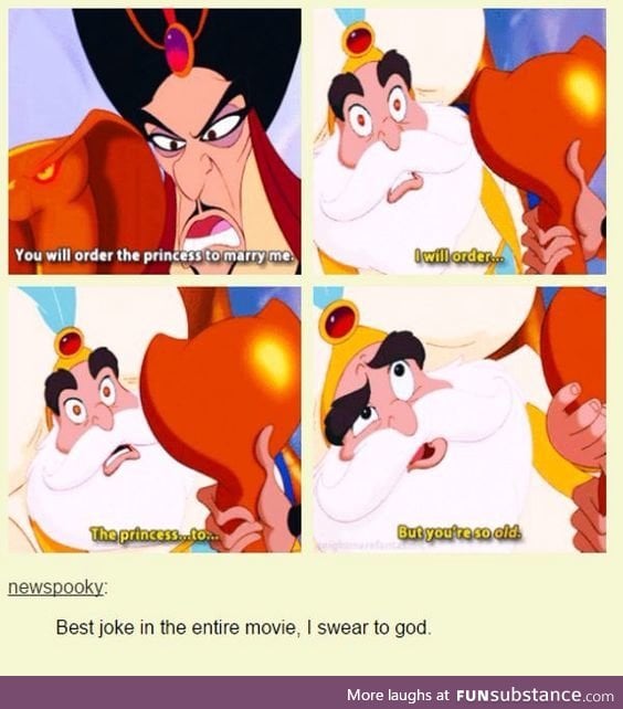 She's only 16, Jafar!