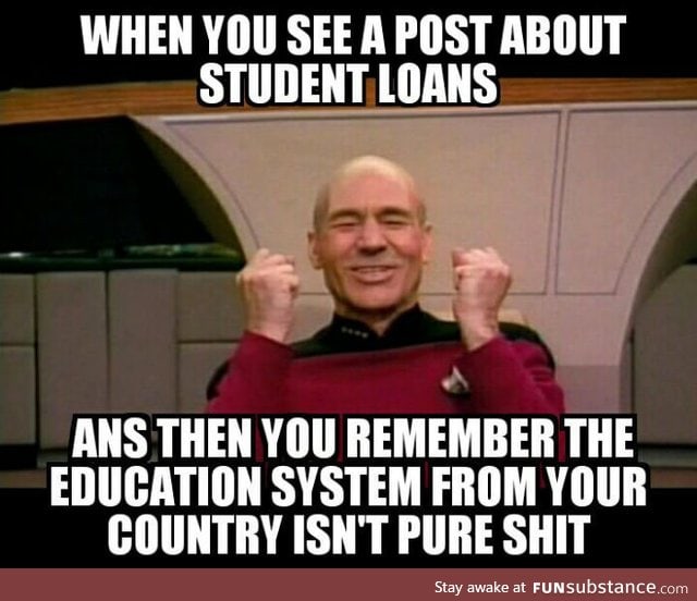 Haha. Student loans.... Ahahahahahha pathetic