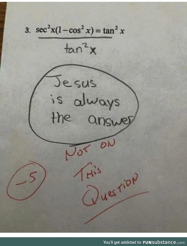 Jesus is *not* always the answer?