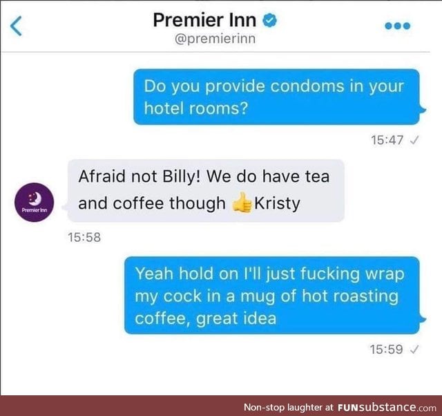 Im Sick of Your Shit Premier Inn