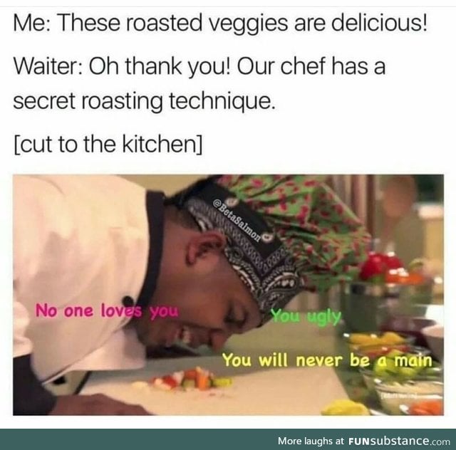 Secret roasting technique