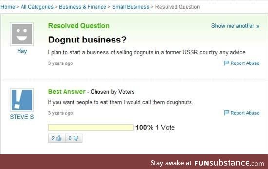 No, no, I wanna sell dognuts