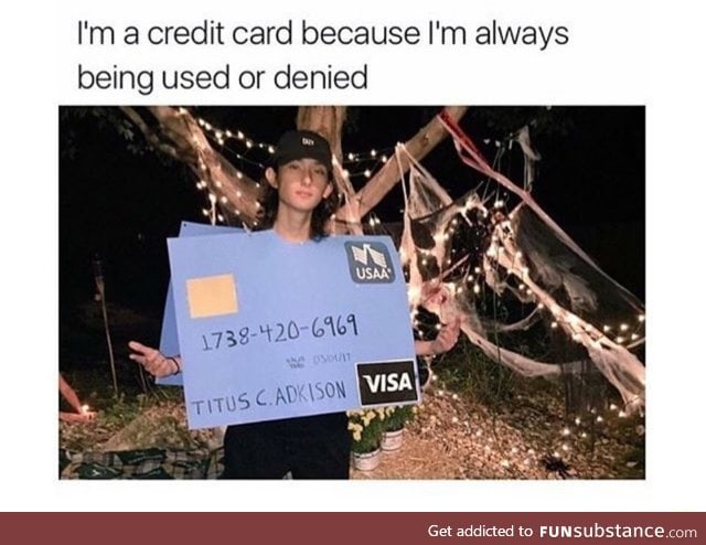 He's a credit card