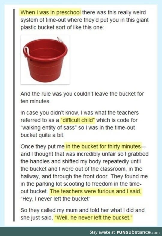"He never left the bucket"