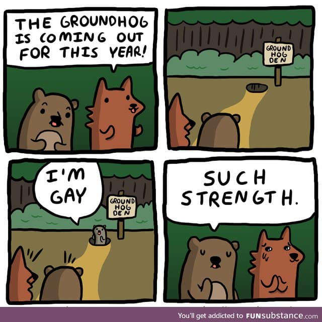 You are loved, groundhog