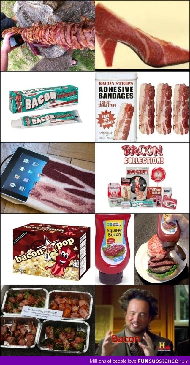 Everything bacon