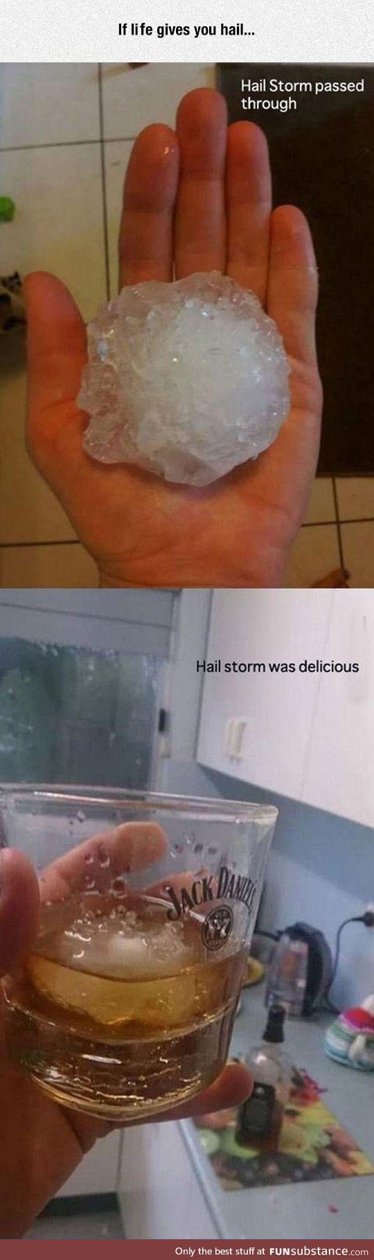 When life gives you hail