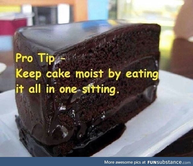 Keep the cake moist