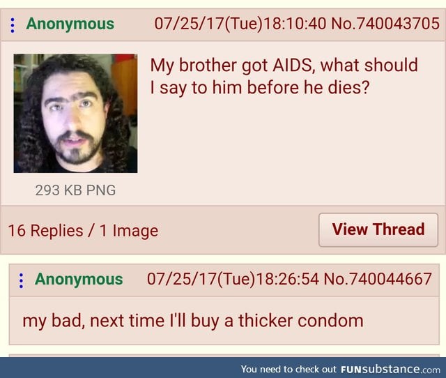 Anons brother has AIDS