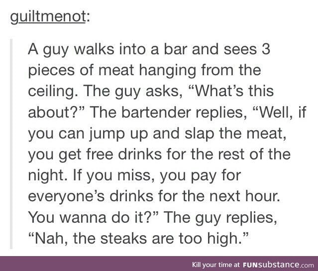 He could've made a big missteak if he jumped and missed