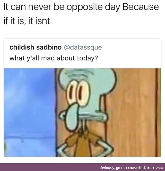 Opposite day is a paradox