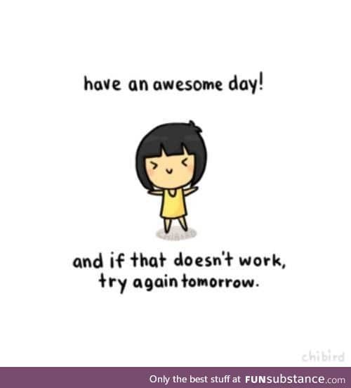 Have an awesome day y'all !