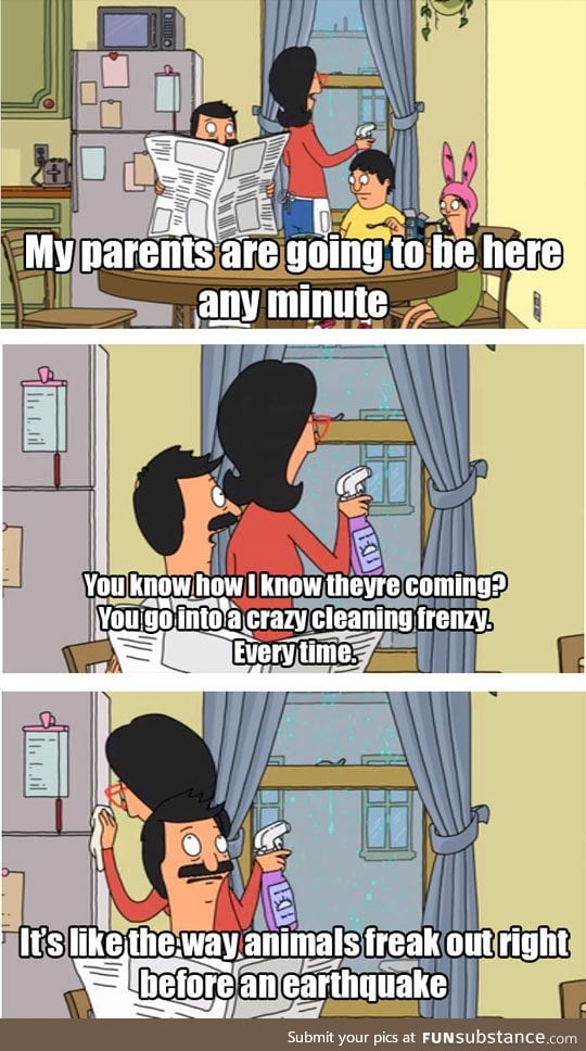 This is my mom every time someone comes over