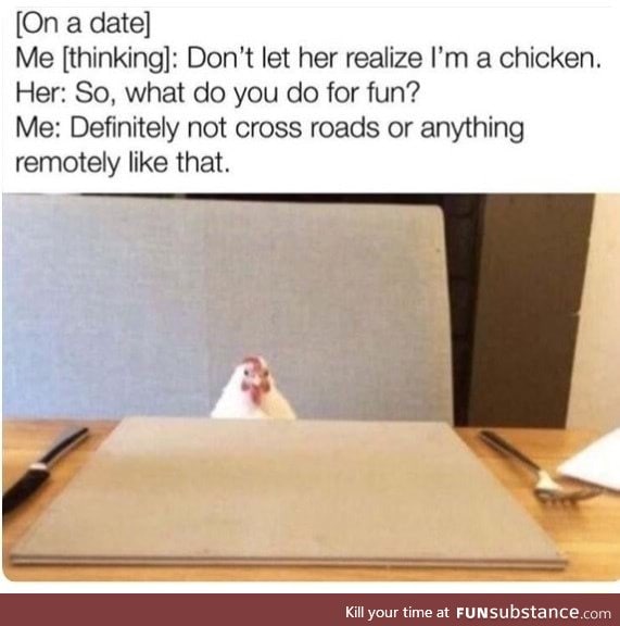 Chicken on a date