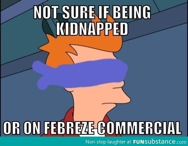 Not sure if being kidnapped