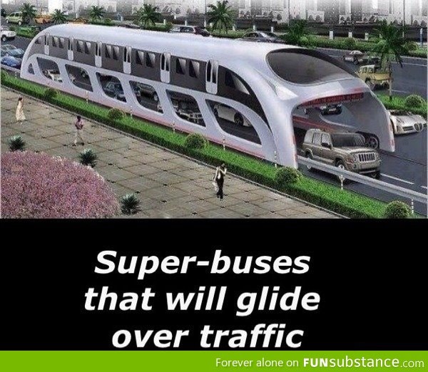 Super buses that glide over traffic