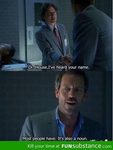 Oh, House