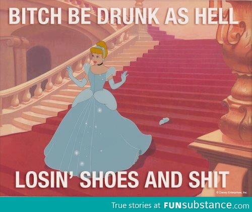 Cinderella is a Drunk