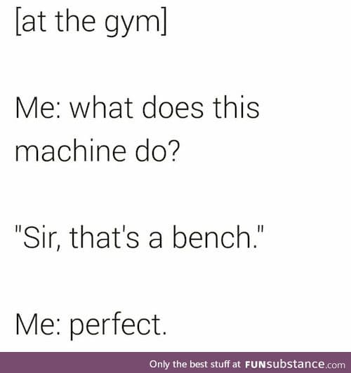 That's where I will workout.