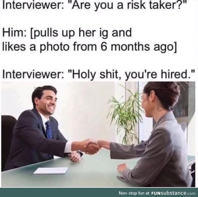 Risk taker