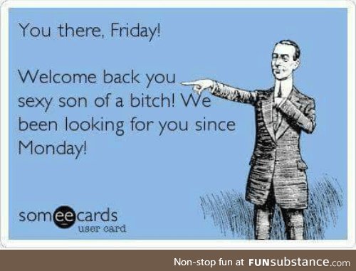 Its Friday again!