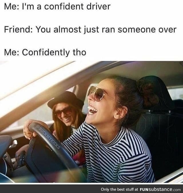 Confident driver