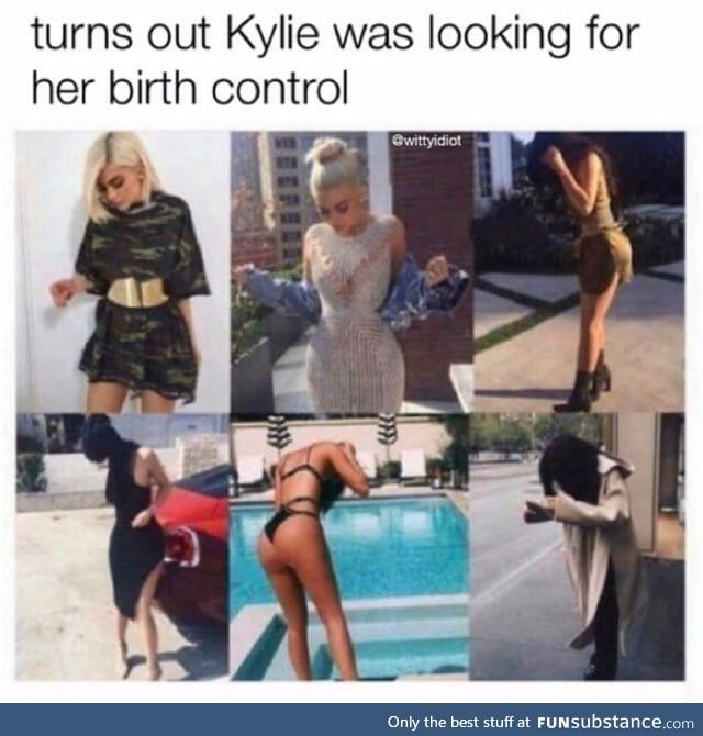 Kylie was looking for her birth control