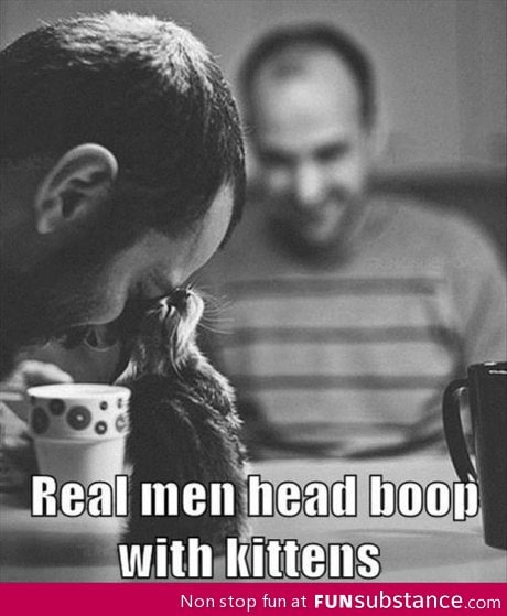 Real men head boop