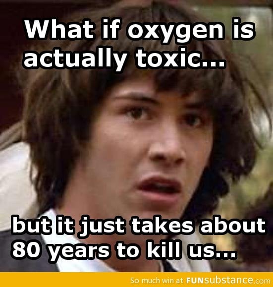Toxic oxygen