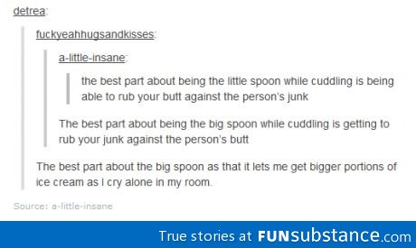 Adventages of a big spoon