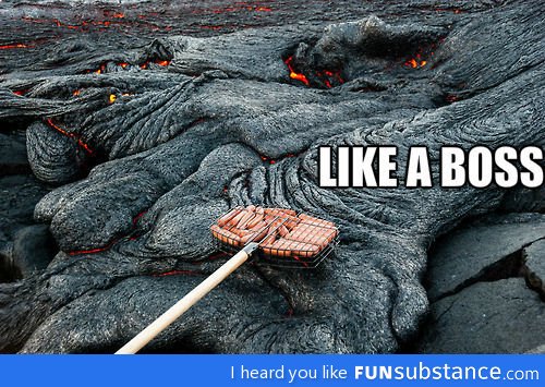 Making sausages over lava