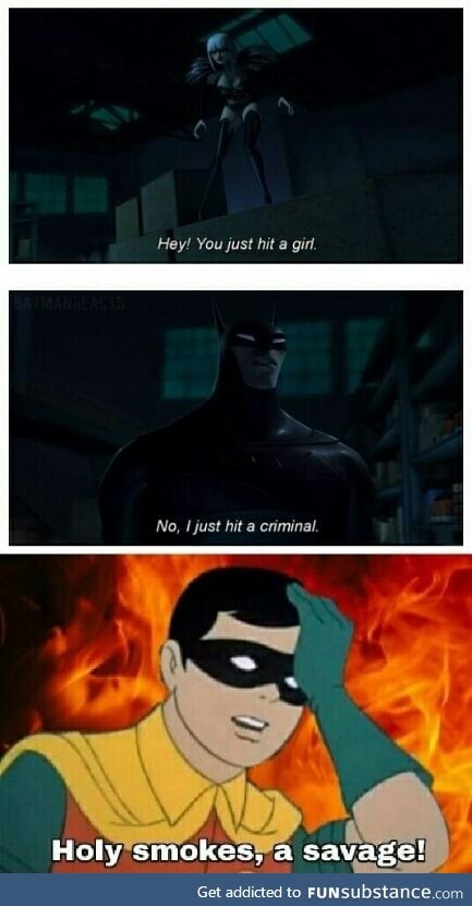 Batman is a savage - FunSubstance