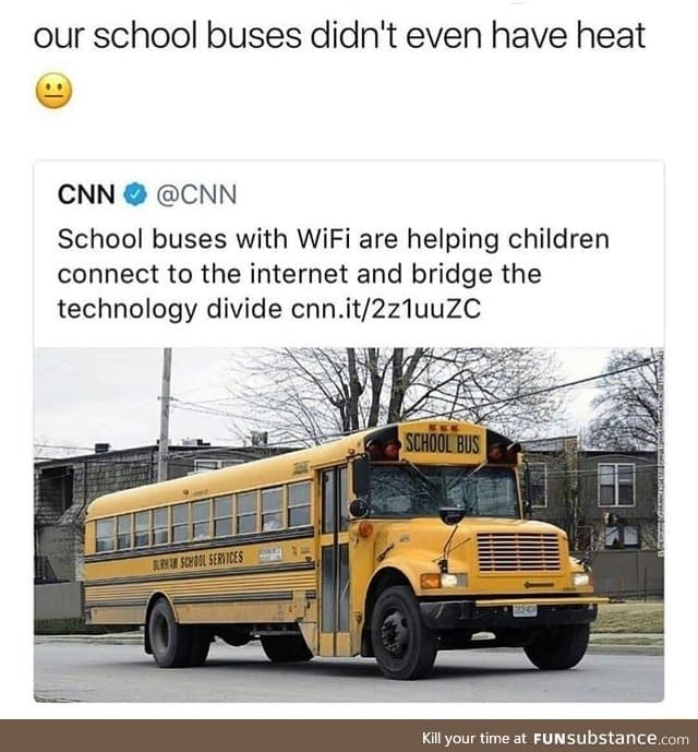 Our school buses didn't have wheels
